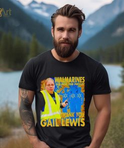 Walmarines The Few The Proud Thank You Gail Lewis Shirt