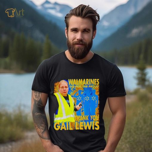 Walmarines The Few The Proud Thank You Gail Lewis Shirt