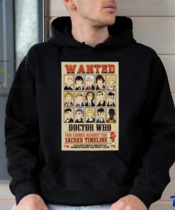 Wanted Doctor Who For Crimes Against The Sacred Timeline Shirt