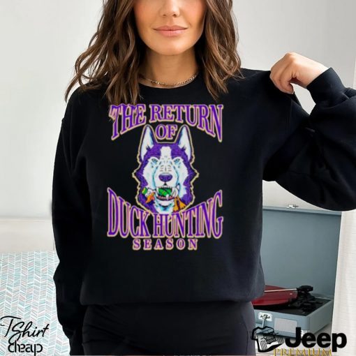 Washington Huskies win Oregon Ducks the return of duck hunting season shirt