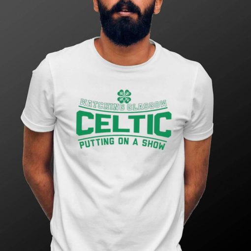 Watching Glasgow Celtic putting on a show logo shirt