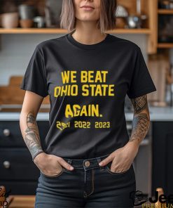 We Beat Ohio State Again 2023 Shirt