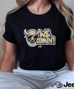 We Comin For Colorado College Fans T Shirt