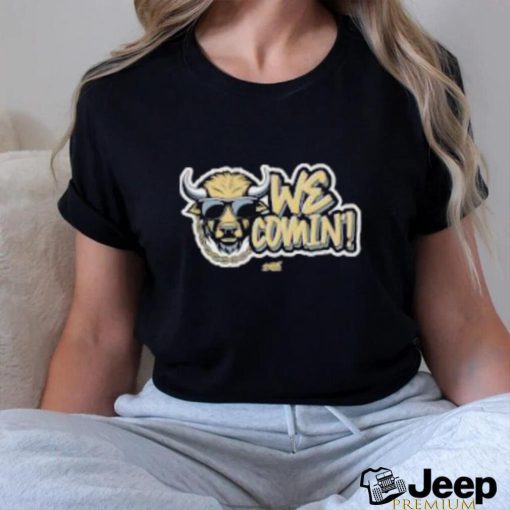 We Comin For Colorado College Fans T Shirt