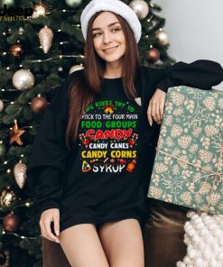 We Elves Try To Stick To The Four Main Food Groups Candy Candy Canes Candy Corns Syrup Christmas 2023 T Shirt