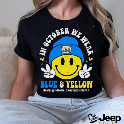 We Wear Yellow Blue Smile Face For Down Syndrome Awareness T Shirt