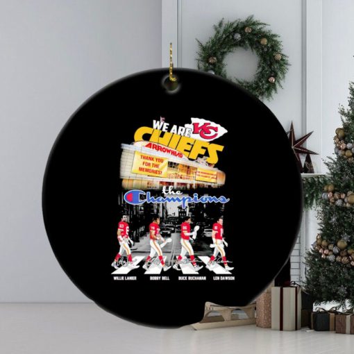 We are Chiefs Lanier Bell Buchanan Dawson the Champions Arrowhead Stadium ornament