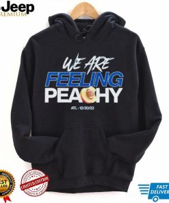 We are feeling peachy Peach Bowl ATL 12 30 23 shirt