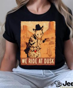 We ride at dusk funny opossum shirt