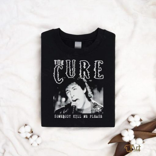 Wedding Cure The Cure somebody kill me please shirt