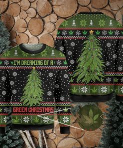 Weed I’m Dreaming Of A Green All Over Print 3D Ugly Christmas Sweater