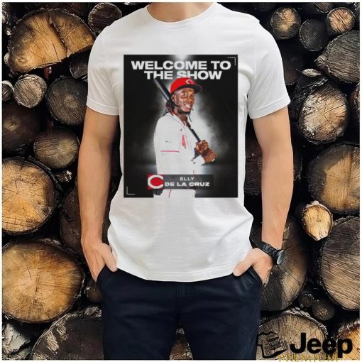 Welcome to the show Elly De La Cruz shirt