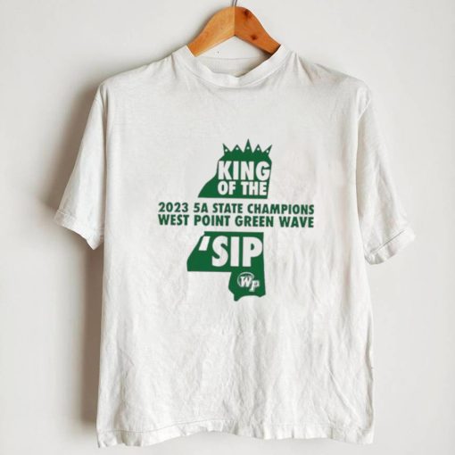 West Point Green Wave King of the ‘Sip 2023 5A State Champions shirt