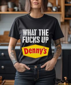 What the fucks up Denny’s shirt