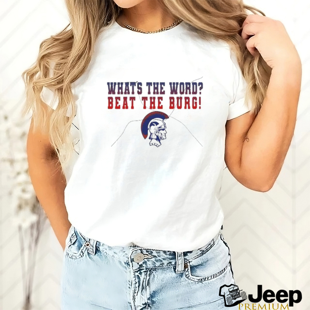 What's the word beat the burg shirt - teejeep