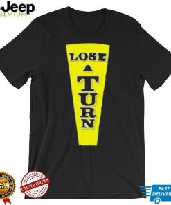 Wheel of fortune lose a turn game show TV shirt shirt