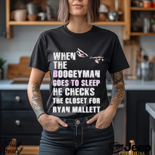 When The Boogeyman Goes To Sleep Ryan Mallett T Shirt