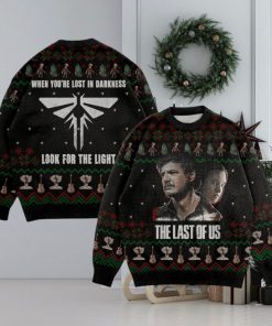 When You’re Lost In Darkness Look For The Light The Last Of Us Ugly Christmas Sweater