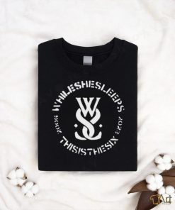 While She Sleeps Merch This Is The Six Shirt