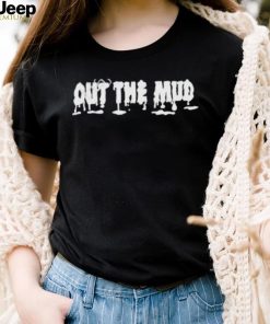 White Out The Mud Shirt