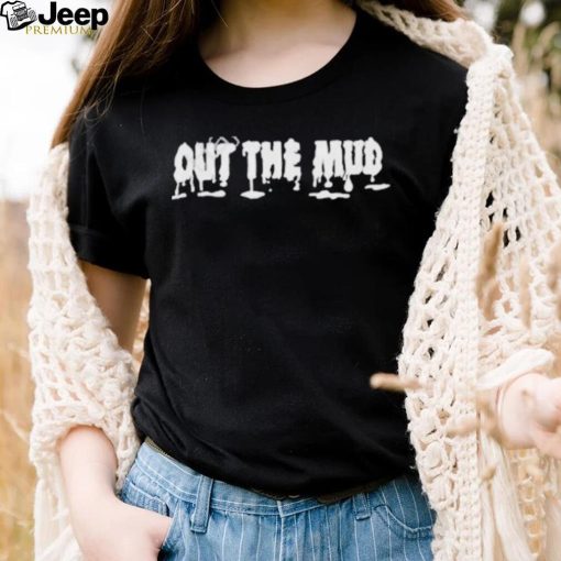 White Out The Mud Shirt