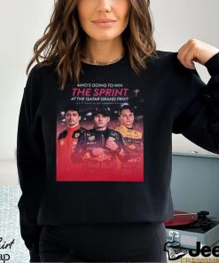 Who Do You Think Will Win The Spint In Qatar GP 2023 F1 Driver Charles Leclerc Max Verstappen Oscar Piastri Unisex T shirt