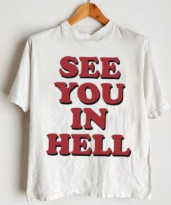 Wicked Clothes See You In Hell Shirt