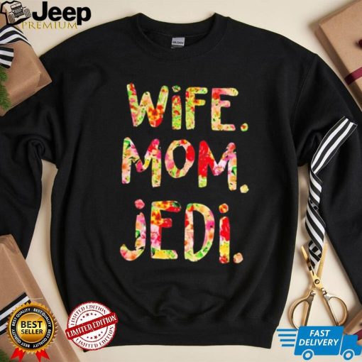 Wife mom Jedi shirt shirt