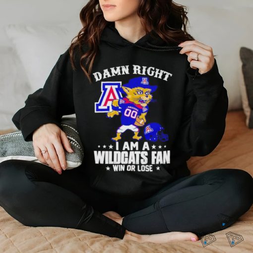 Wilbur Wildcat mascot damn right I am a Wildcats fan win or lose shirt