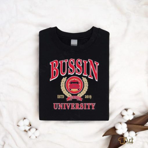 Will Compton Bussin With The Boys Bussin University T shirt