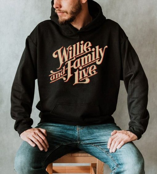 Willie And Family Live Willie Nelson shirt