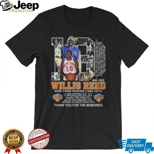 Willis Reed 1942 – 2023 New York Knicks 1964 – 1974 Thank You For The Memories T Shirt