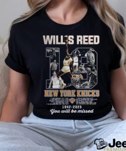 Willis Reed New York Knicks 1942–2023 You Will Be Missed signatures Shirt