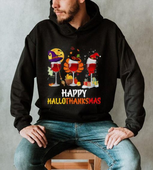 Wine Halloween Thanksgiving Christmas Happy Hallothanksmas Shirt