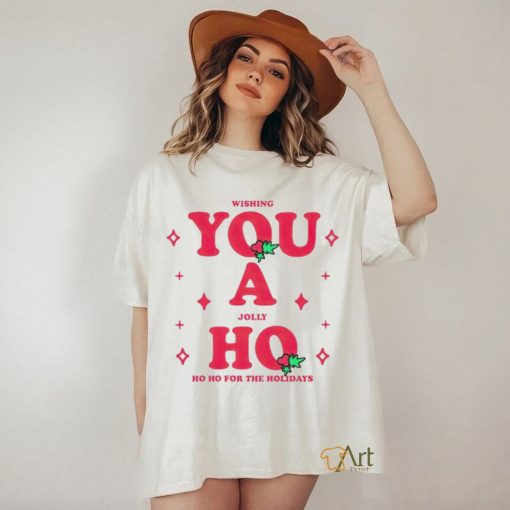 Wishing you a jolly ho ho ho for the holidays Christmas shirt