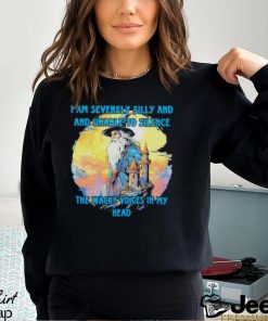 Wizard I am severely silly and unable to silence the wacky voices in my head shirt