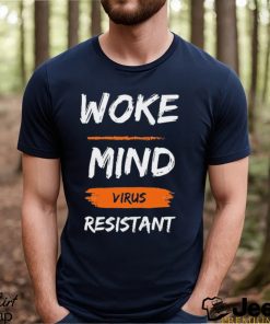 Woke Mind Virus Resistant Shirt