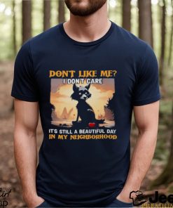 Wolf Don’t Like Me I Don’t Care It’s Still A Beautiful Day In My Neighborhood shirt