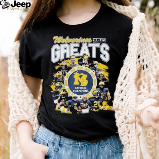 Wolverines All Time Greats National Champions Signature Shirt