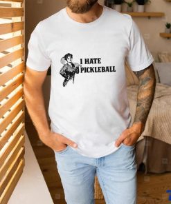 Women I hate Pickleball art shirt