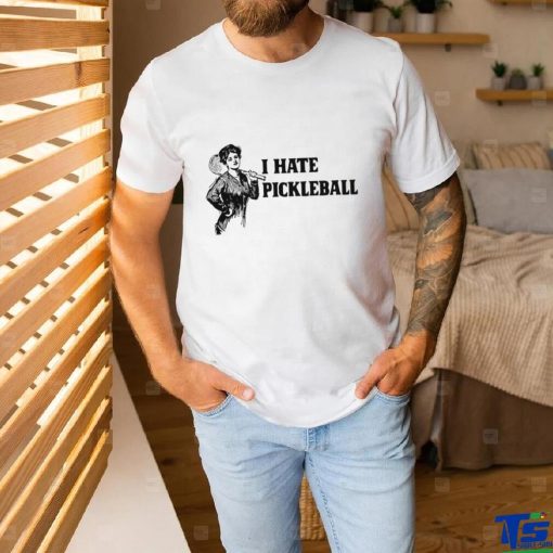 Women I hate Pickleball art shirt