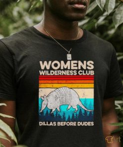 Women’s wilderness club dillas before dudes vintage shirt