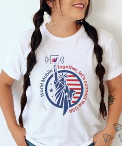 World Mobile Together Let’s Connect The Usa Shirt