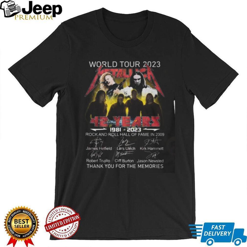 World Tour 2023 42 Years Of 1981 – 2023 Metallica Rock And Roll Hall Of Fame In 2009 Thank You For The Memories T Shirt