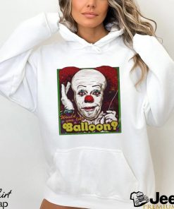 Would You Like A Balloon shirt