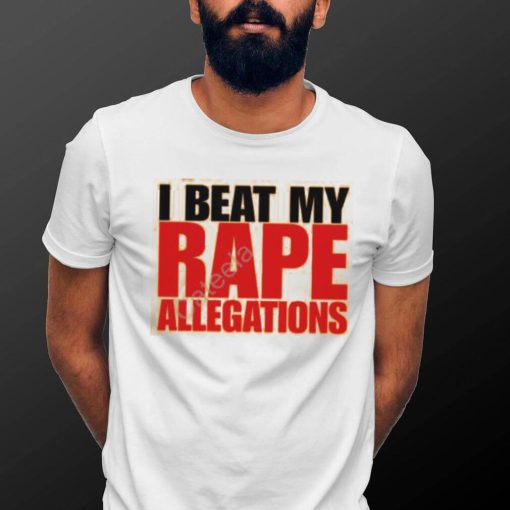 Wow Mao I Beat My Rape Allegations New Shirt