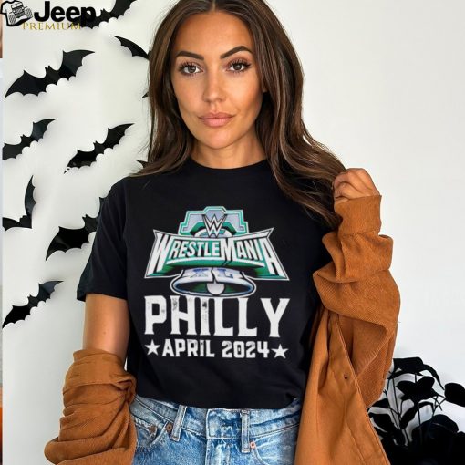 WrestleMania 40 Philly April 2024 shirt