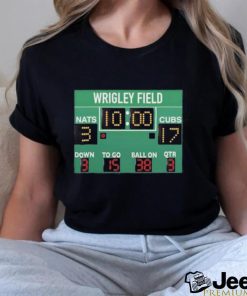 Wrigley Field 10 00 Nats 3 Cubs 17 Down 3 To Go 15 Ball On 38 Qtr 3 logo Shirt