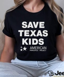 Save Texas Kids American Principles Project Shirt