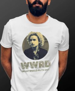 Wwrd What Would Ruth Langmore Do Julia Garne Ozark Season 3 Tv shirt